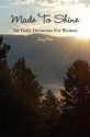 Made to Shine: 366 Daily Devotions for Women - Amy Pike