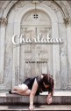 Charlatan: A Novel - Keli Catalano, Loda Pizzato, K.V. Taylor, Amanda Donaho