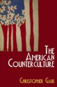 The American Counterculture - Christopher Gair