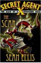 Secret Agent X: The Scar - Sean Ellis