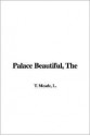 The Palace Beautiful - L.T. Meade