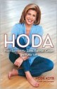 Hoda: How I Survived War Zones, Bad Hair, and Kathie Lee - Hoda Kotb