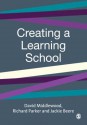 Creating a Learning School - David Middlewood, Jackie Beere, Richard Parker