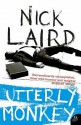 Utterly Monkey - Nick Laird