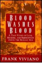 Blood Washes Blood: A True Story of Love, Murder, and Redemption Under the Sicilian Sun - Frank Viviano