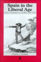 Spain In The Liberal Age: From Constitution To Civil War, 1808 1939 - Charles J. Esdaile