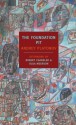 The Foundation Pit - Andrei Platonov, Robert Chandler, Elizabeth Chandler, Olga Meerson