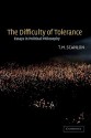 The Difficulty of Tolerance: Essays in Political Philosophy - T.M. Scanlon