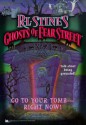 Go to Your Tomb--Right Now! (Ghosts of Fear Street) - R.L. Stine, Carolyn Crimi