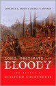 Long, Obstinate, and Bloody: The Battle of Guilford Courthouse - Lawrence E. Babits, Joshua B. Howard