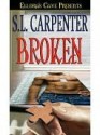 Broken - S.L. Carpenter