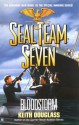 Seal Team Seven 13: Bloodstorm: Bloodstorm - Keith Douglass