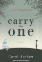 Carry the One - Carol Anshaw