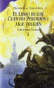 El libro de los cuentos perdidos, 2 (Historia de la Tierra Media, #2) - J.R.R. Tolkien, J.R.R. Tolkien, Teresa Gottlieb