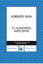 El alquimista impaciente - Lorenzo Silva, Germán Gullón