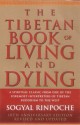 The Tibetan Book Of Living And Dying: A Spiritual Classic from One of the Foremost Interpreters of Tibetan Buddhism to the West - Sogyal Rinpoche, Andrew Harvey, Patrick Gaffney