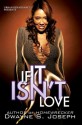 If It Isn't Love - Dwayne S. Joseph