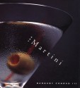 The Martini: An Illustrated History of an American Classic - Barnaby Conrad III