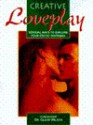 Creative Loveplay: Sensual Ways to Explore Your Erotic Fantasies - Glenn D. Wilson