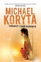 Tonight I Said Goodbye (Lincoln Perry Series #1) - Michael Koryta