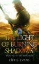 The Light of Burning Shadows: Book Two of The Iron Elves - Chris Evans