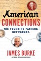 American Connections: The Founding Fathers. Networked - James Burke