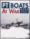 PT Boats at War: World War II to Vietnam - Norman Polmar, Samuel Loring Morison