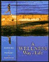 A Wellness Way of Life: Includes Exercise Band - Gwen Robbins, Debbie Powers, Sharon Burgess