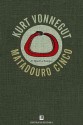 Matadouro Cinco - Kurt Vonnegut