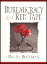 Bureaucracy and Red Tape - Barry Bozeman