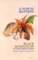 Black Marigolds & Coloured Stars (Poetica) - E. Powys Mathers, Tony Harrison