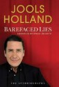 Barefaced Lies and Boogie-Woogie Boasts - Jools Holland