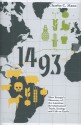 1493: How the Ecological Collision of Europe & the Americas Gave Rise to the Modern World - Charles C. Mann