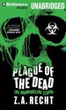 Plague of the Dead (Morningstar Strain) - Z.A. Recht, Oliver Wyman