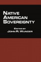 Native American Sovereignty - John R. Wunder