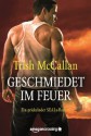 Geschmiedet im Feuer - Ein prickelnder SEALs-Roman (German Edition) - Trish McCallan, Kerstin Fricke