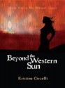 Beyond the Western Sun (The Whisper Legacy) - Kristina Circelli