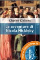 Le avventure di Nicola Nickleby - Charles Dickens, Silvio Spaventa Filippi