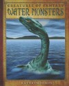 Water Monsters - Kathryn Hinds