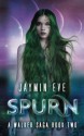 Spurn (Walker Saga #2) - Jaymin Eve