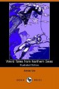 Weird Tales from Northern Seas (Illustrated Edition) (Dodo Press) - Jonas Lauritz Idemil Lie, Laurence Housman, Robert Nisbet Bain