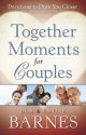 Together Moments for Couples: Devotions to Draw You Closer - Emilie Barnes, Bob Barnes