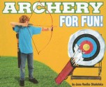 Archery for Fun! - Jana Voelke Studelska, Lloyd Brown, Frances J. Bonacci