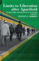 Limits to Liberation in South Africa: Citizenship and Governance after Apartheid - Steven L. Robins