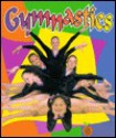 Gymnastics - Bobbie Kalman, Tammy Everts