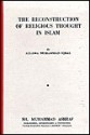 The Reconstruction of Religious Thought in Islam - Allama Iqbal, M. Saeed Sheikh