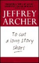 To Cut a Long Story Short - Jeffrey Archer