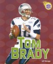 Tom Brady (Amazing Athletes) - Jeff Savage