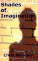 Shades of Imagination - Chris Mawbey