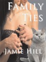 Family Ties - Jamie Hill